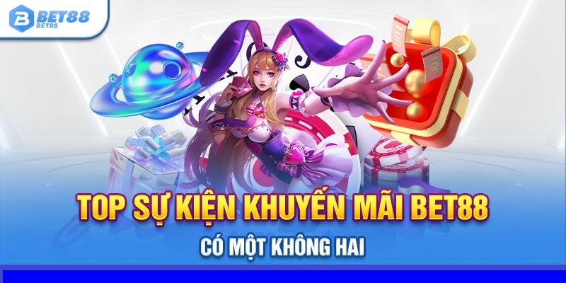 Giới thiệu các sự kiện có khuyến mãi bet88 hot hit